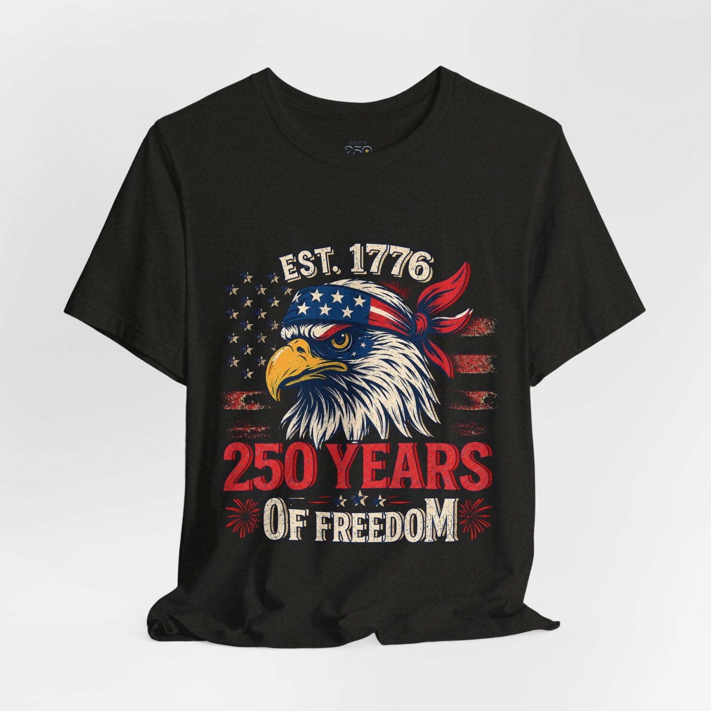 America 250 Freedom Eagle Tee — 250 Years of Freedom Shirt