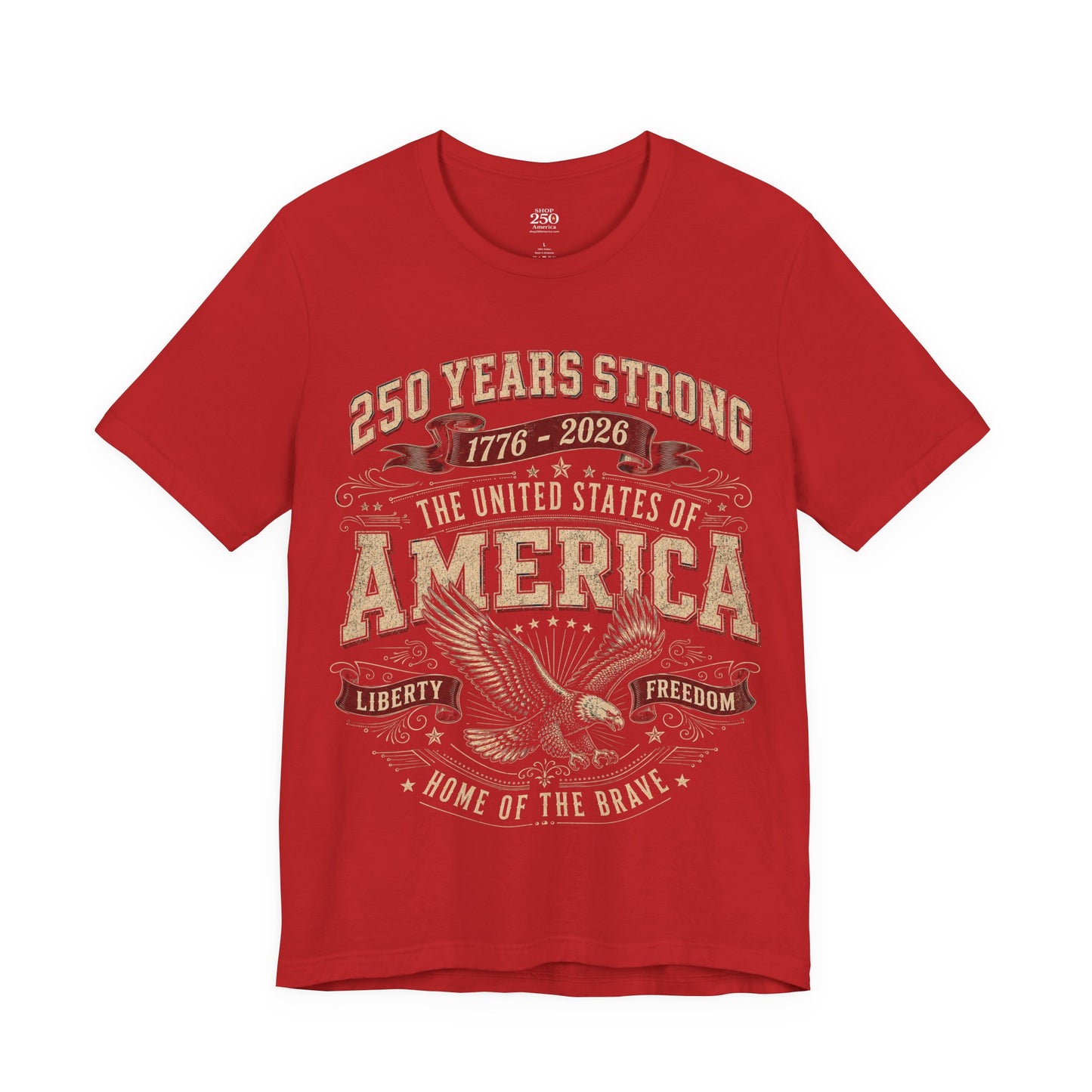 America 250 Eagle Liberty Tee red unisex crew neck, 250 Years Strong 1776–2026