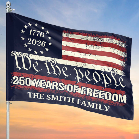 Personalized 250 Years Of Freedom Flag | Happy 250th Birthday USA Flag | Patriotic 4th Of July House Flag Garden Flag 682490