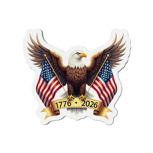 America’s 250th Anniversary “Wings of Freedom” Die-Cut Magnet – 1776–2026 Edition