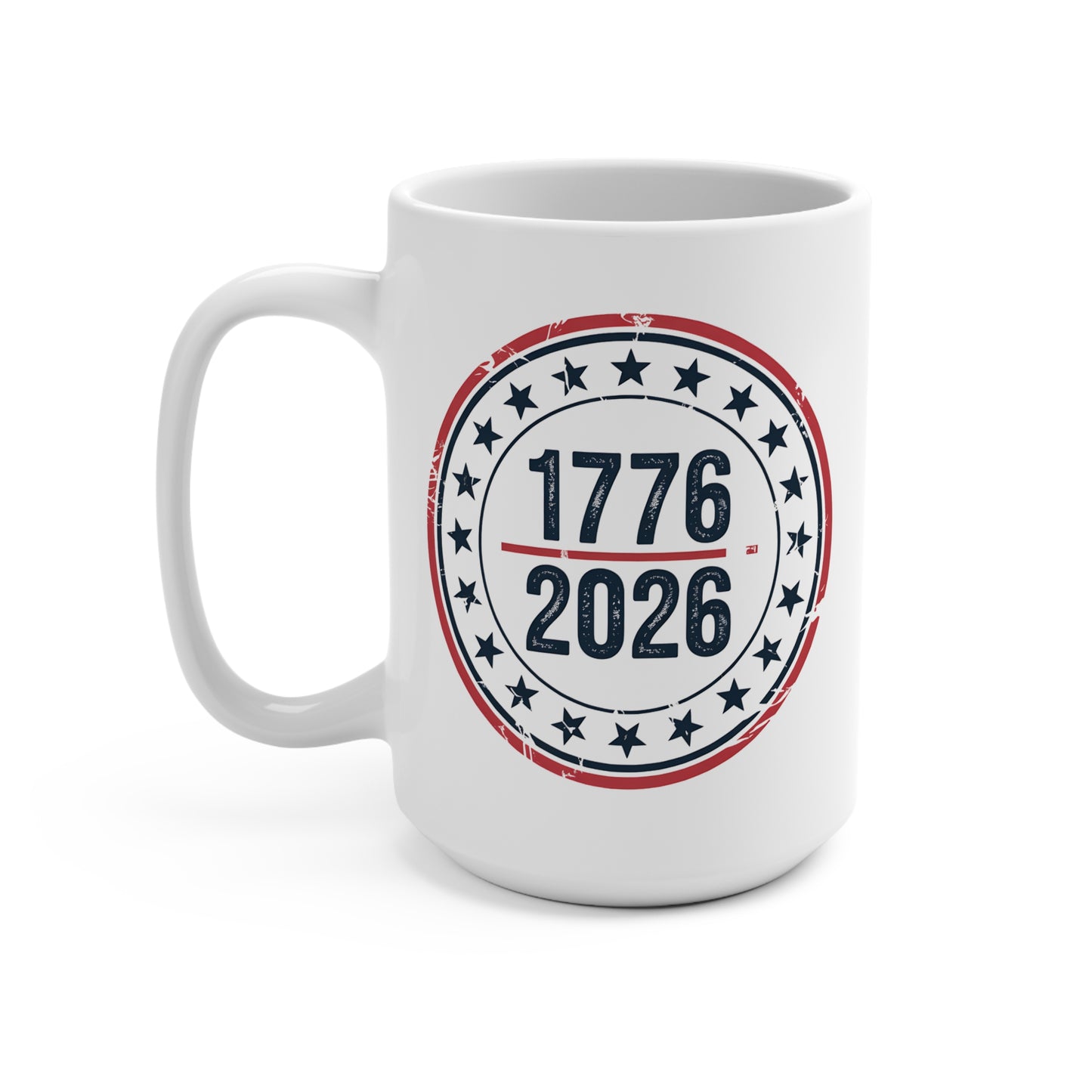 America 250 Anniversary Mug 1776-2026 — 15oz Patriotic Coffee Mug