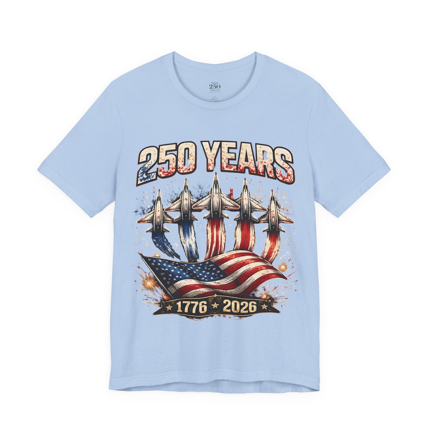250 Years Patriotic T-Shirt – American Flag & Jets, 1776–2026 Anniversary Tee