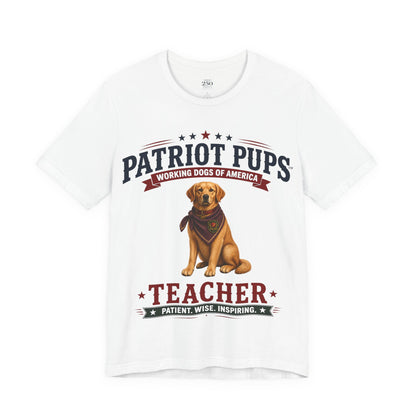 Scout the Teacher T-Shirt - Patriot Pups™ - Patient.Wise.Inspiring