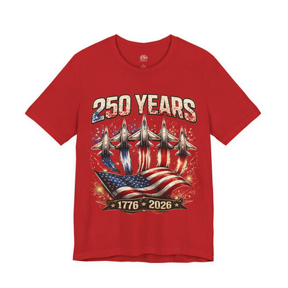 250 Years Patriotic T-Shirt – American Flag & Jets, 1776–2026 Anniversary Tee