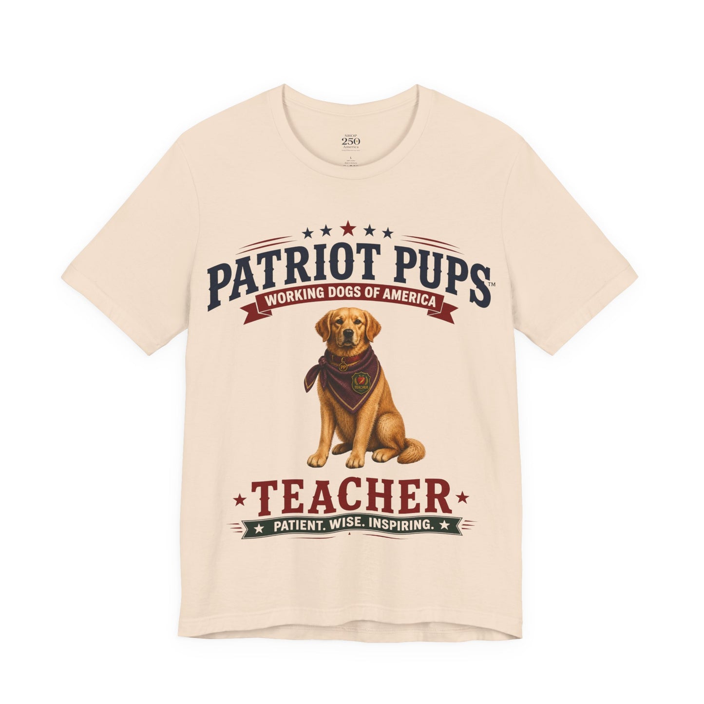 Scout the Teacher T-Shirt - Patriot Pups™ - Patient.Wise.Inspiring