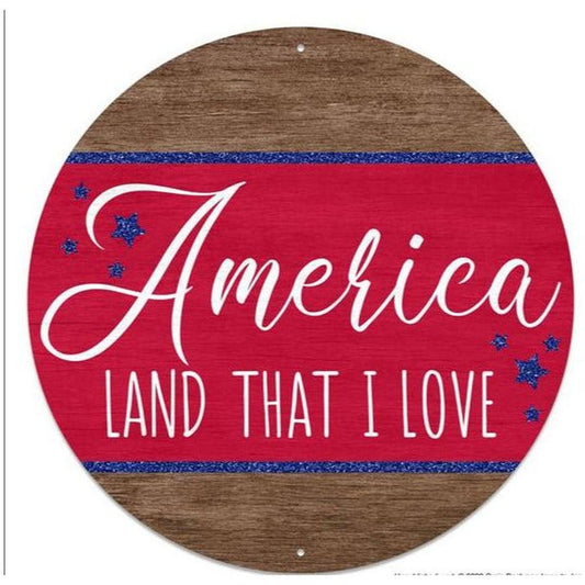 12" Metal Sign: America Land I Love