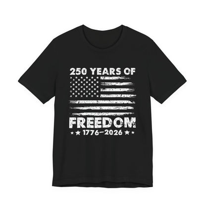 Freedom 250 Tee — 1776–2026 Patriotic American Flag Anniversary T-Shirt