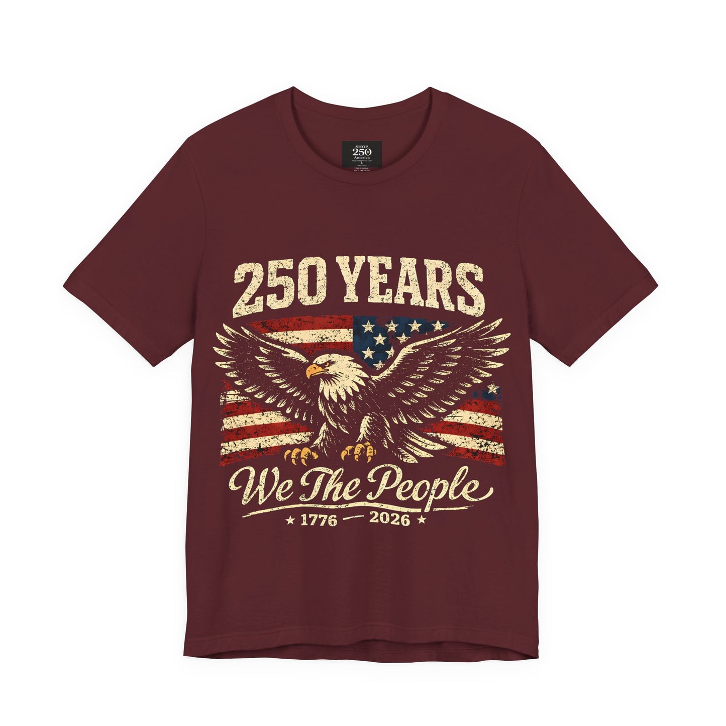 America 250 We the People Eagle Tee 1776-2026 — Front & Back Design