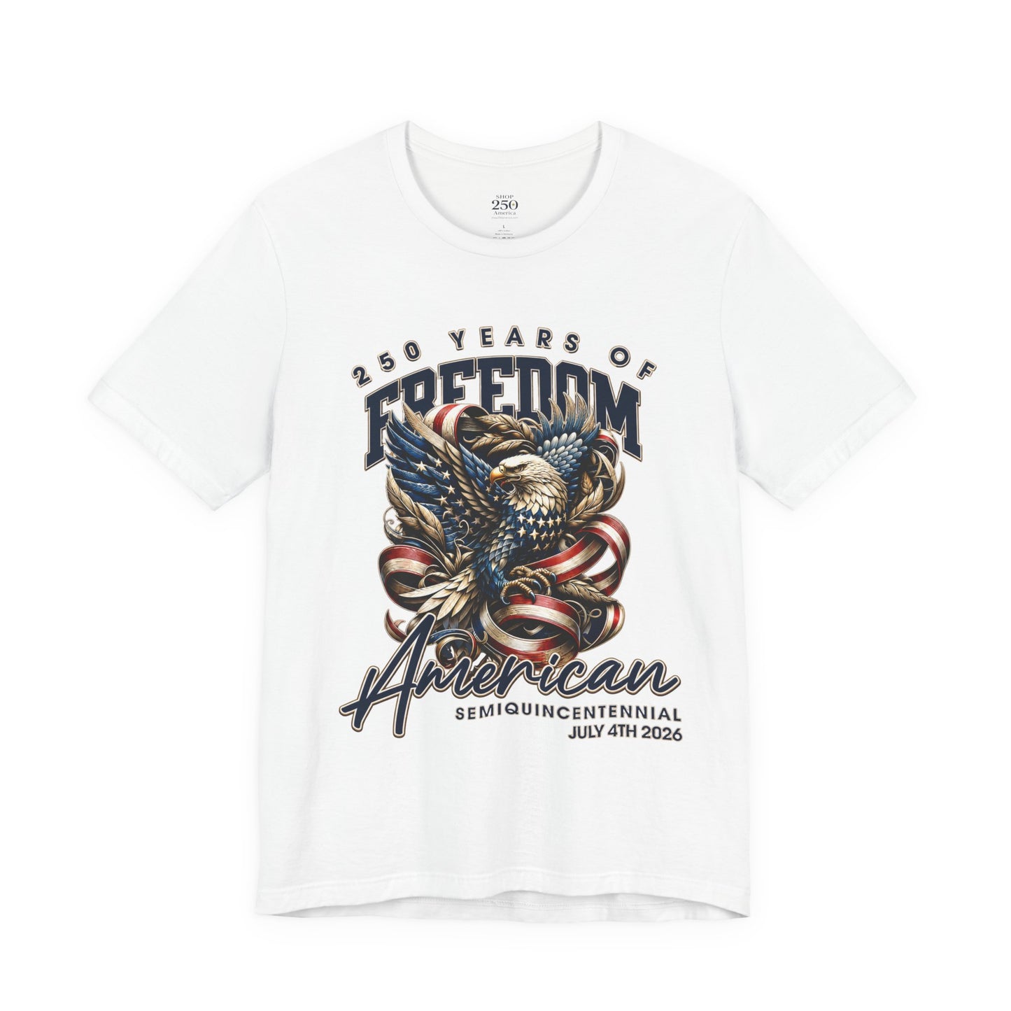 America 250 Eagle Tee — 250 Years of Freedom