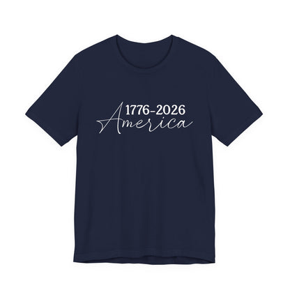 America 1776–2026 Commemorative Tee | Patriotic USA Shirt