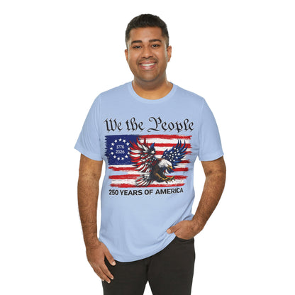 America 250 We the People Eagle Tee — 250 Years of America 1776–2026