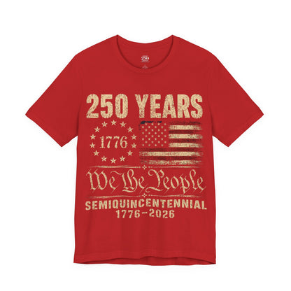 America 250 We the People Tee — 1776–2026 Semiquincentennial