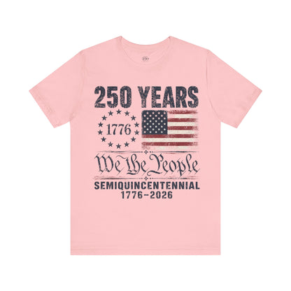 America 250 We the People Tee — 1776–2026 Semiquincentennial