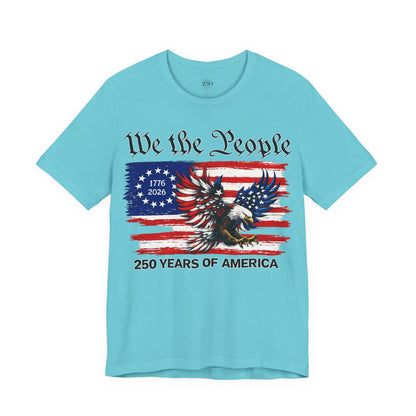 America 250 We the People Eagle Tee — 250 Years of America 1776–2026