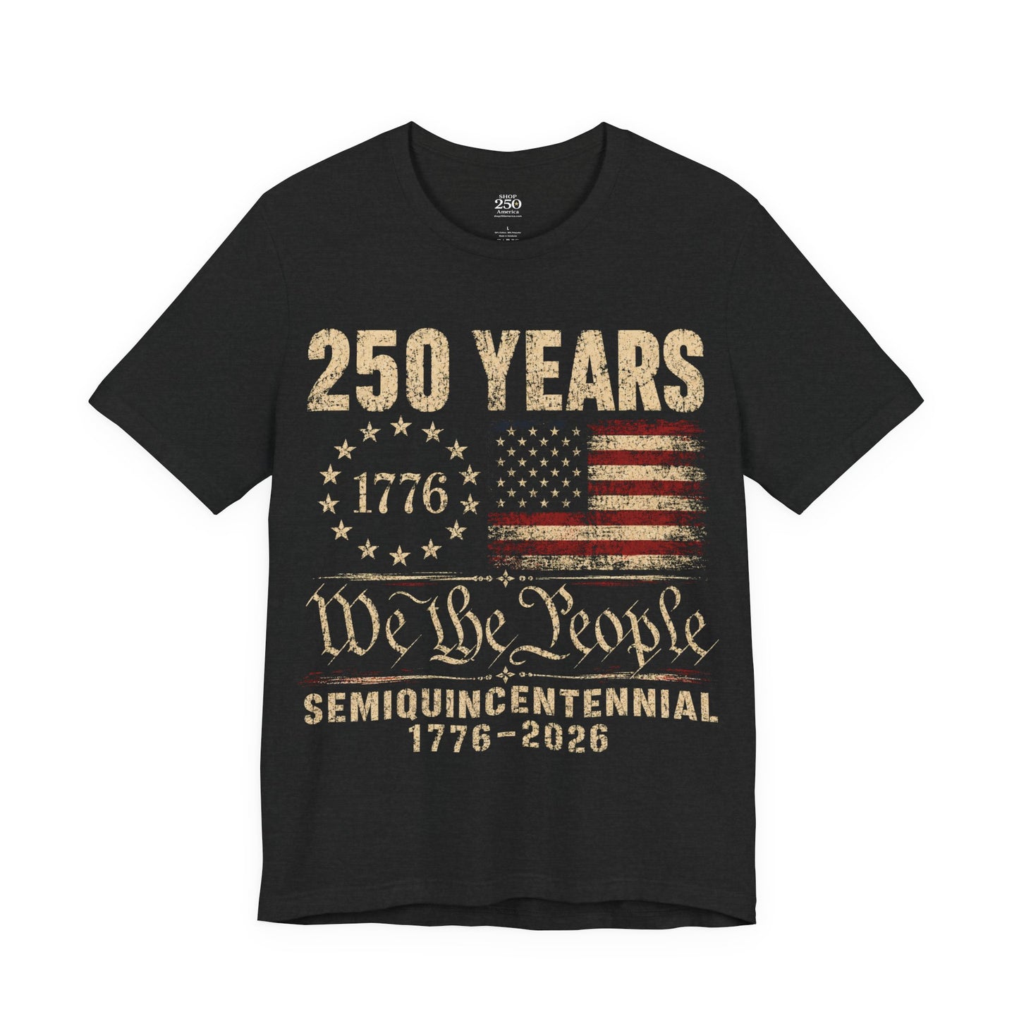 America 250 We the People Tee — 1776–2026 Semiquincentennial