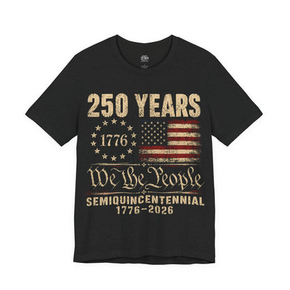 America 250 We the People Tee — 1776–2026 Semiquincentennial