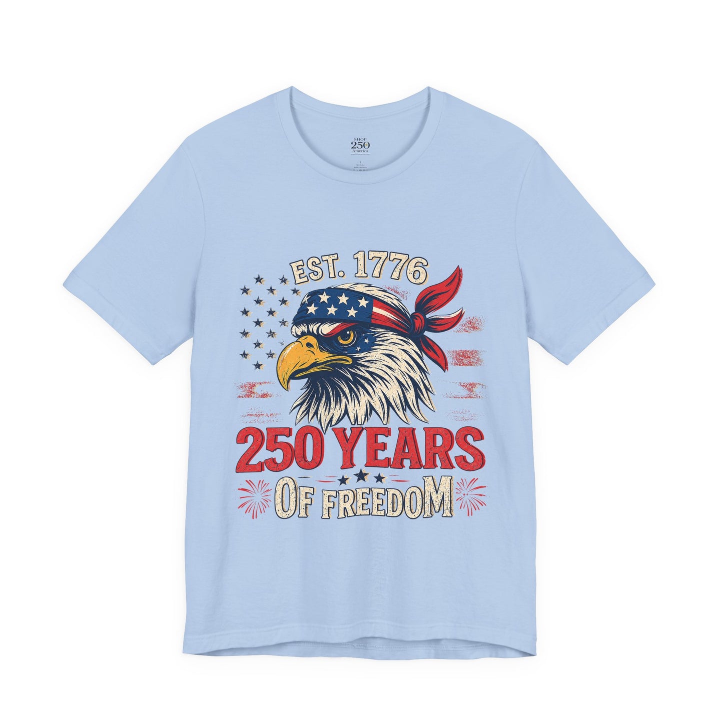 America 250 Freedom Eagle Tee — 250 Years of Freedom Shirt