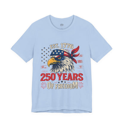 America 250 Freedom Eagle Tee — 250 Years of Freedom Shirt