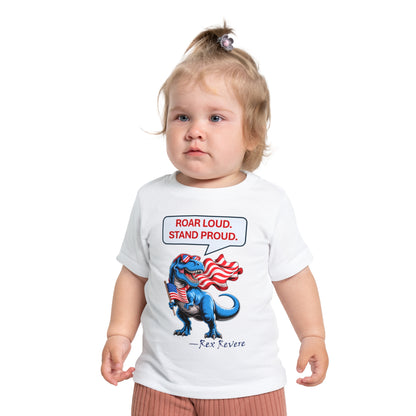 Baby T-Shirt — "Roar Loud. Stand Proud." Patriotic Dinosaur Tee