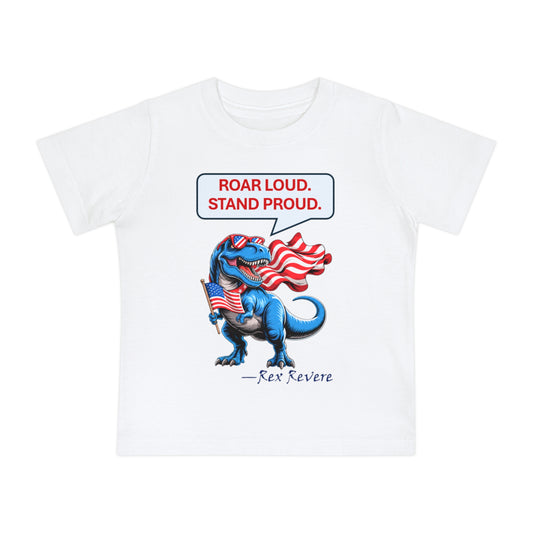 Baby T-Shirt — "Roar Loud. Stand Proud." Patriotic Dinosaur Tee