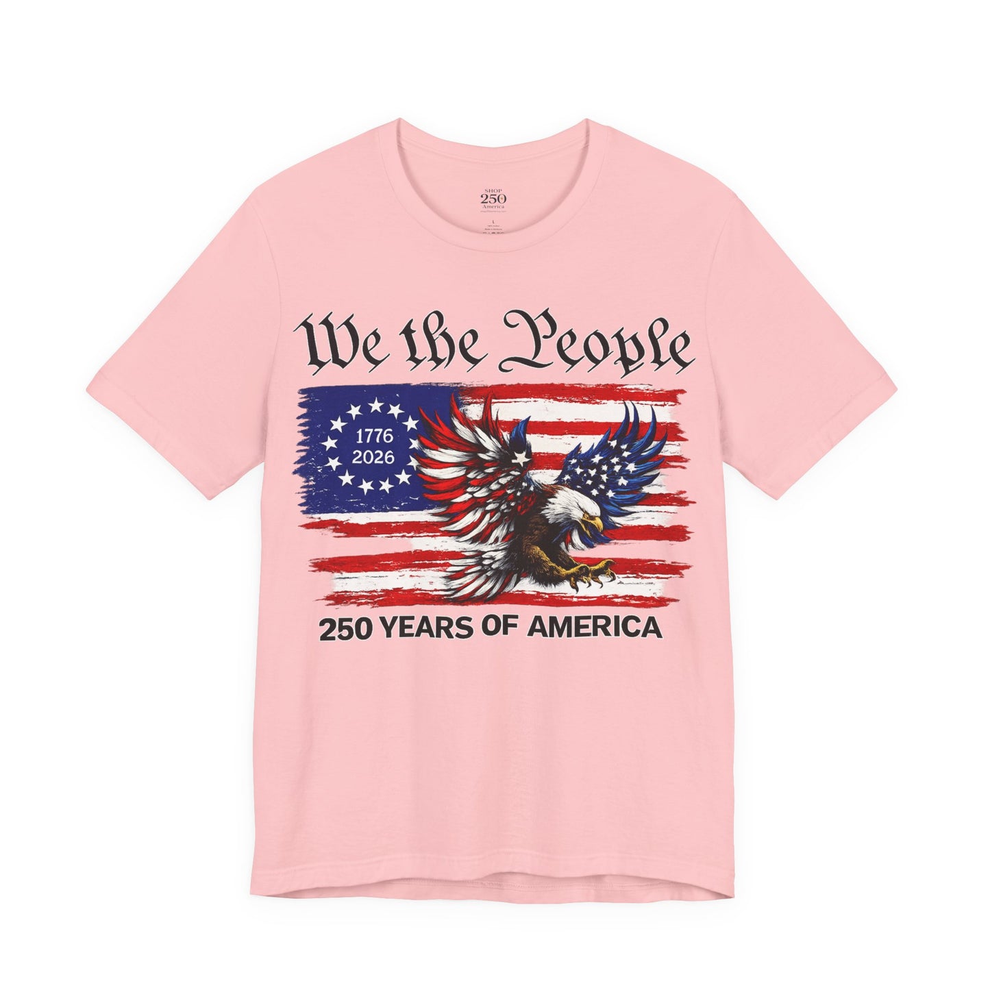 America 250 We the People Eagle Tee — 250 Years of America 1776–2026