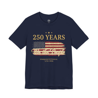 America 250 We the People Semiquincentennial Tee 1776-2026