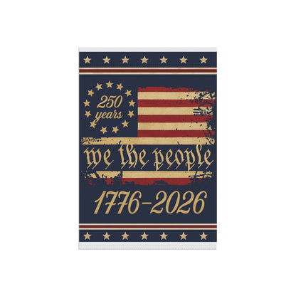 America 250 We the People Garden Flag — 1776 to 2026