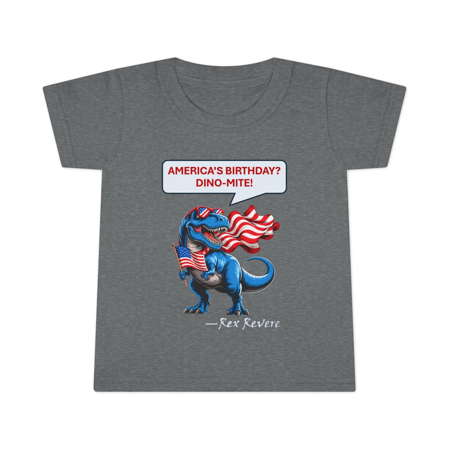 Toddler T-Shirt - "America's Birthday? DINO-MITE!" Patriotic Dino Kids Tee