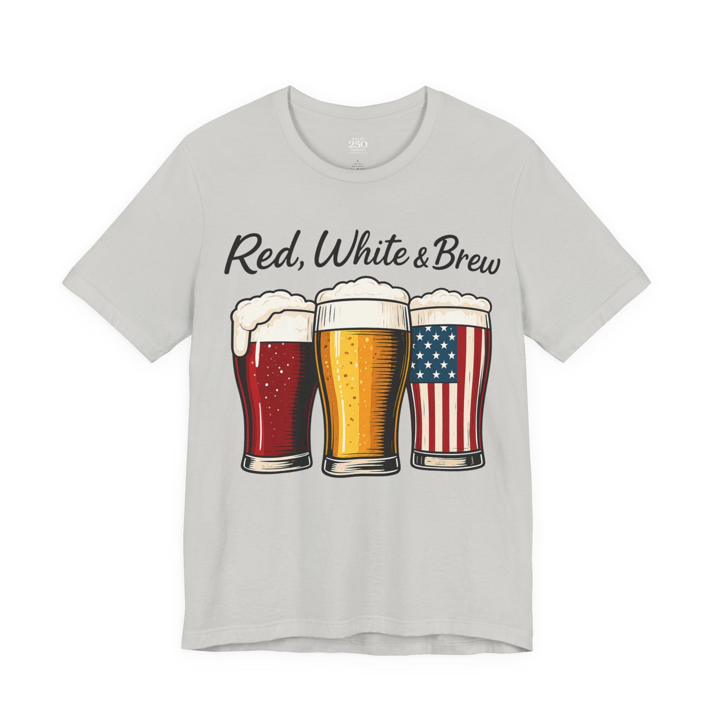 America 250 Red White Brew Beer Tee — Patriotic 4th of July T-Shirt