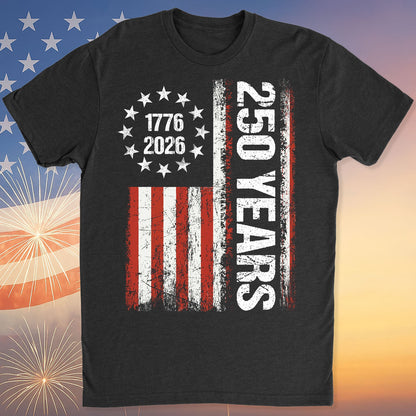 Happy 250 Years Birthday USA Shirt | Patriotic 4th of July 1776–2026 T-Shirt | America 250th Anniversary | Independence Day Shirt 682486