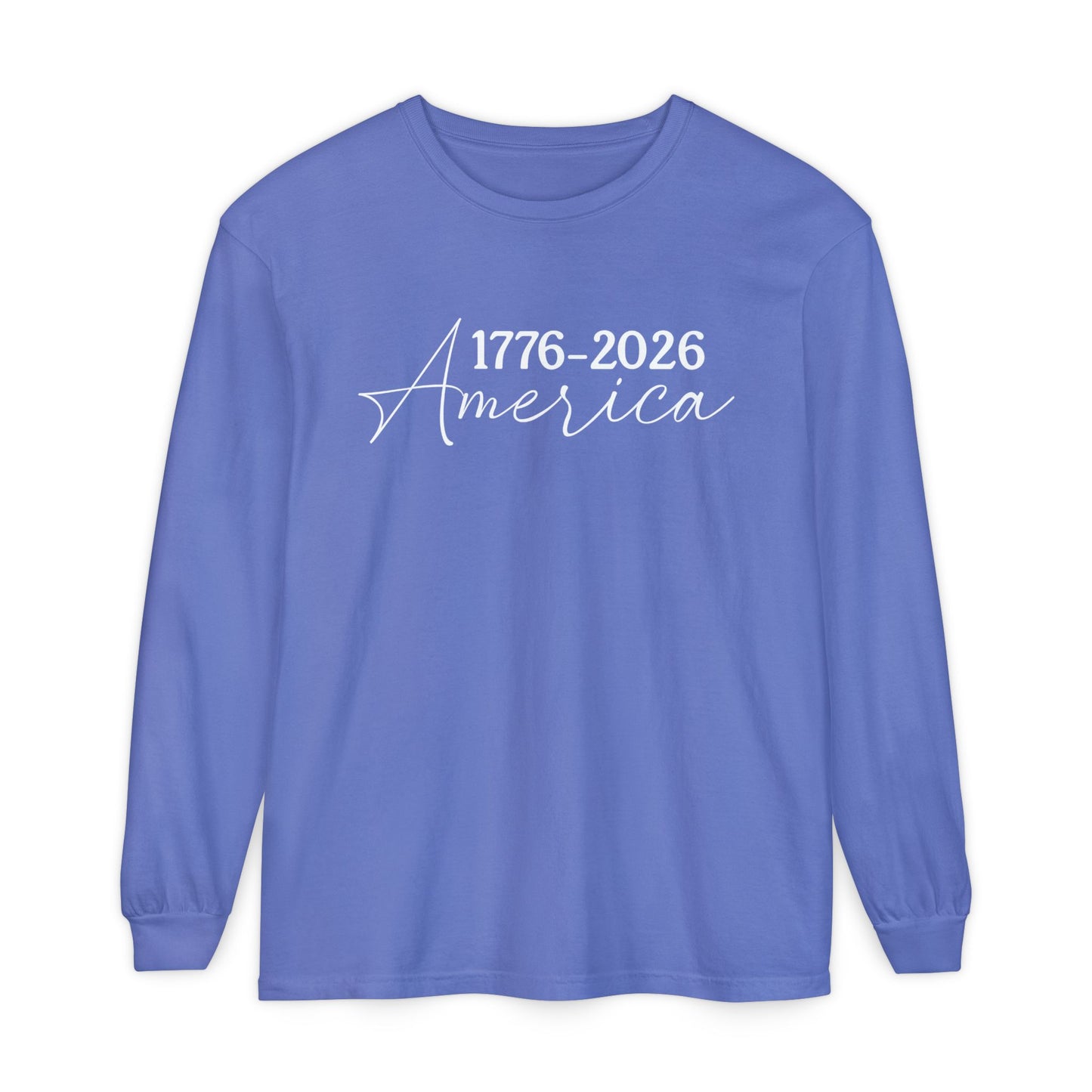 America 1776–2026 Long Sleeve Shirt — Patriotic Anniversary Tee