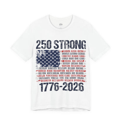 America 250 Strong Tee — 250 Years United 1776–2026