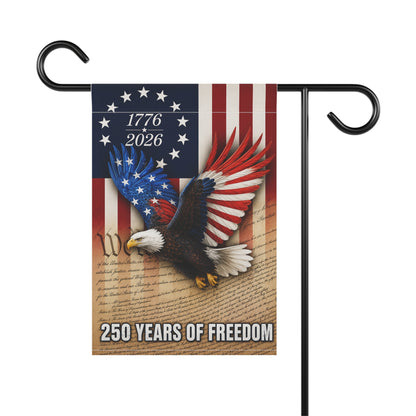 250 Years of Freedom Patriotic Garden Flag — 1776-2026 Eagle USA Banner
