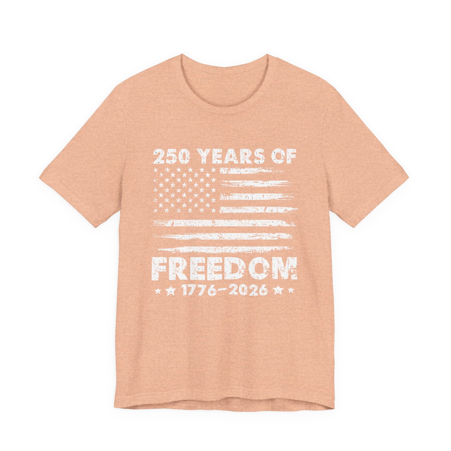 Freedom 250 Tee — 1776–2026 Patriotic American Flag Anniversary T-Shirt