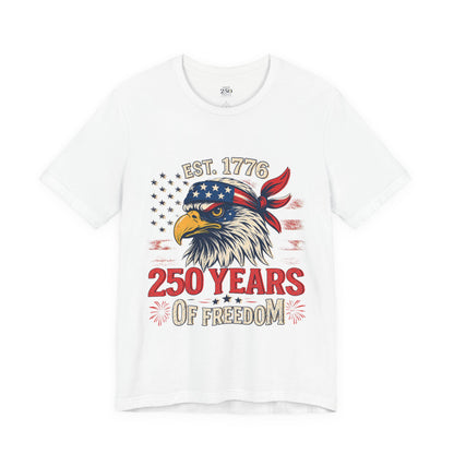 America 250 Freedom Eagle Tee — 250 Years of Freedom Shirt