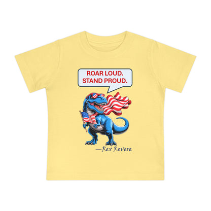 Baby T-Shirt — "Roar Loud. Stand Proud." Patriotic Dinosaur Tee