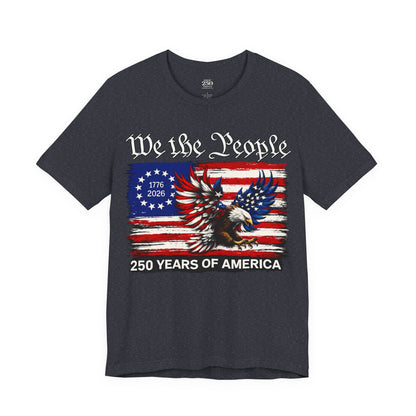 America 250 We the People Eagle Tee — 250 Years of America 1776–2026