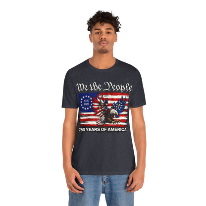 America 250 We the People Eagle Tee — 250 Years of America 1776–2026