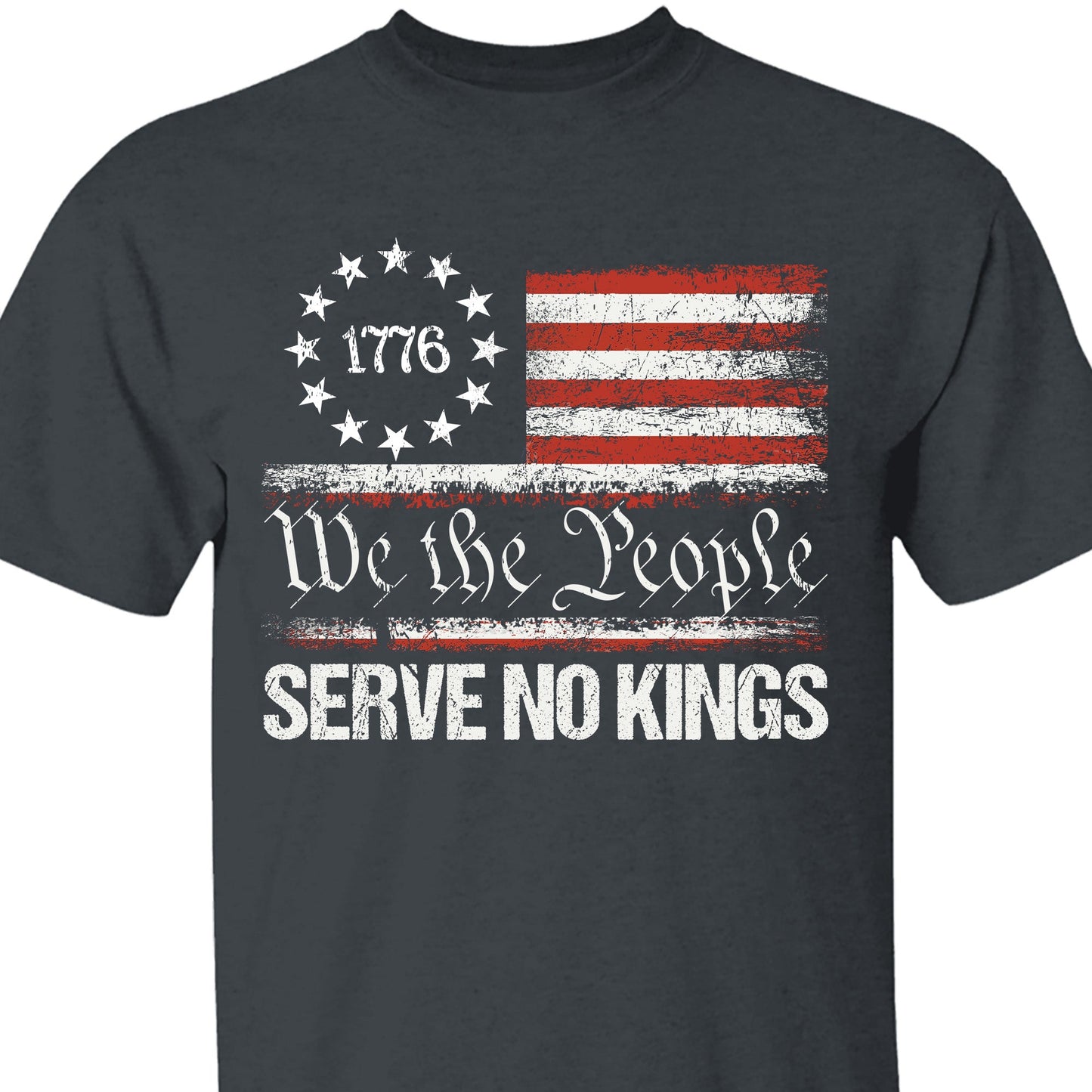 We The People Serve No Kings Shirt | Anti Trump Protest Tee | 1776 Distressed American Flag Dark Shirt 682475