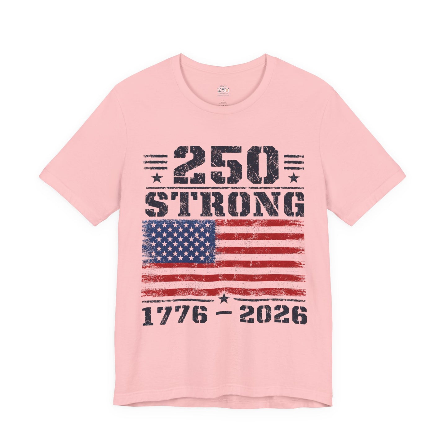 America 250 Strong 1776–2026 Unisex Tee