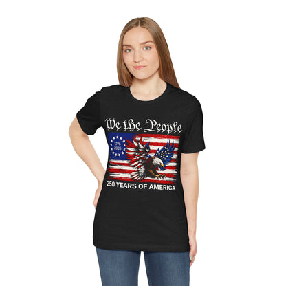America 250 We the People Eagle Tee — 250 Years of America 1776–2026