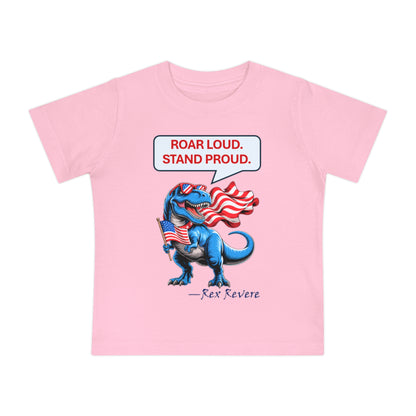 Baby T-Shirt — "Roar Loud. Stand Proud." Patriotic Dinosaur Tee