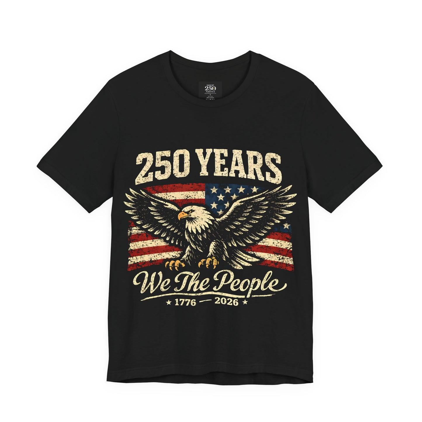 America 250 We the People Eagle Tee 1776-2026 — Front & Back Design