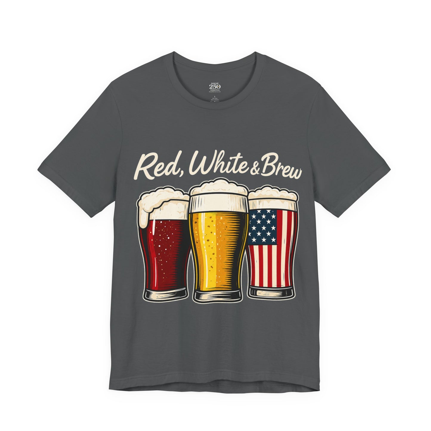 America 250 Red White Brew Beer Tee — Patriotic 4th of July T-Shirt