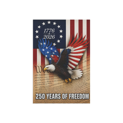 250 Years of Freedom Patriotic Garden Flag — 1776-2026 Eagle USA Banner