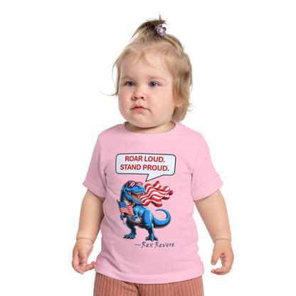 Baby T-Shirt — "Roar Loud. Stand Proud." Patriotic Dinosaur Tee