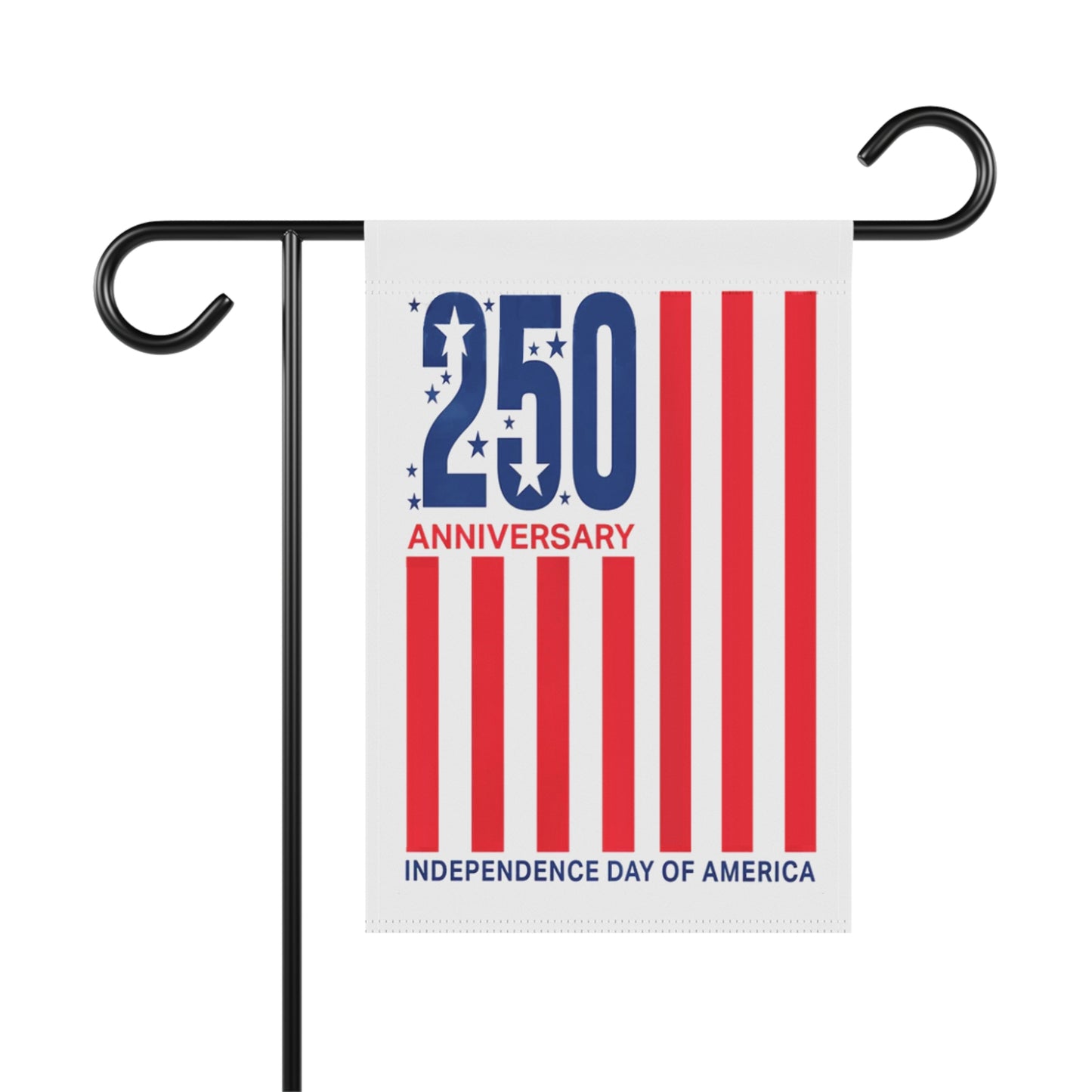 America 250 Independence Day Garden Flag — Patriotic Anniversary Banner
