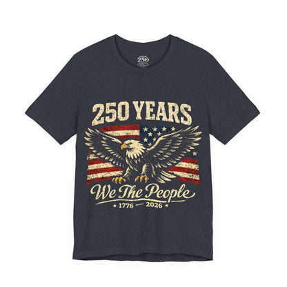 America 250 We the People Eagle Tee 1776-2026