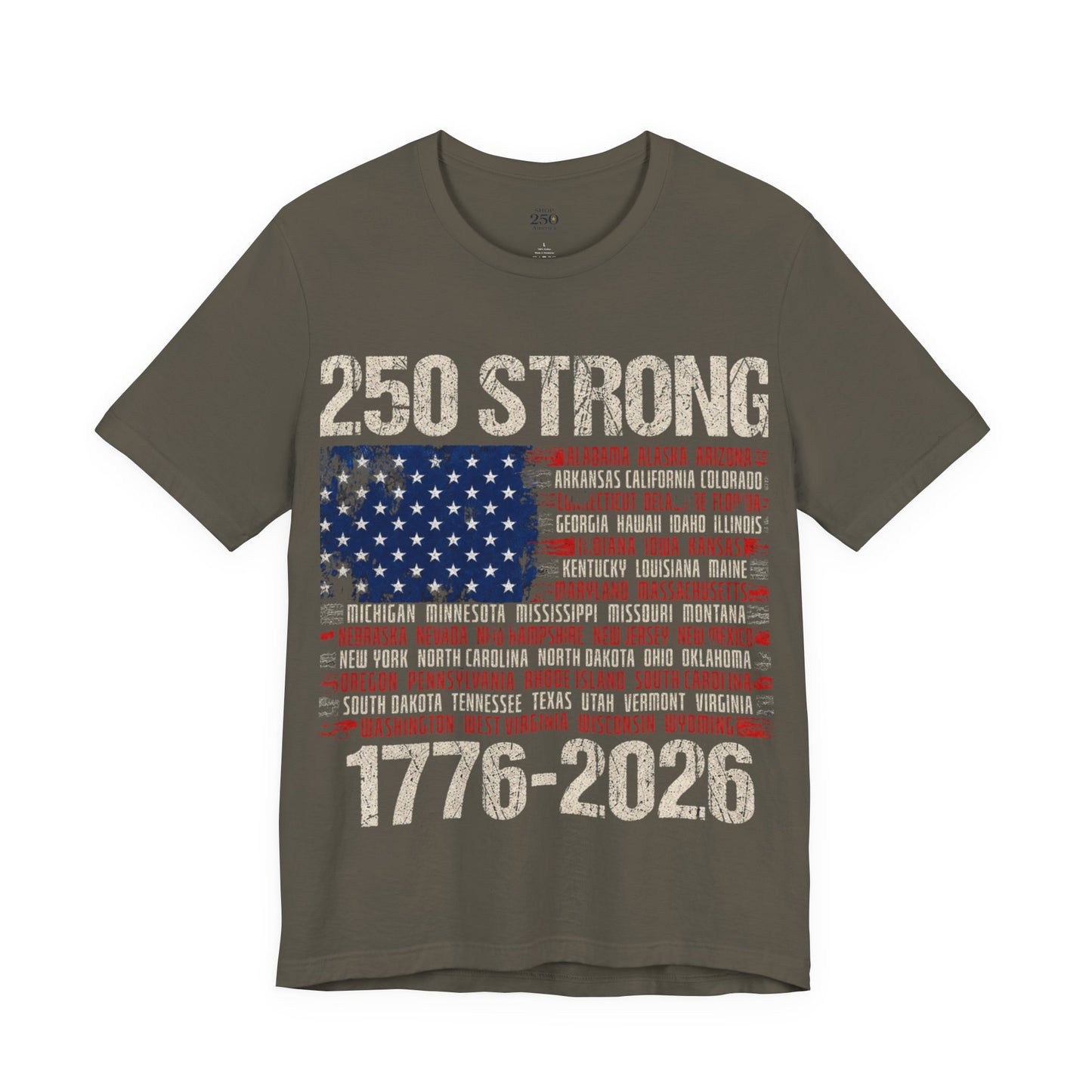 America 250 Strong Tee — 250 Years United 1776–2026
