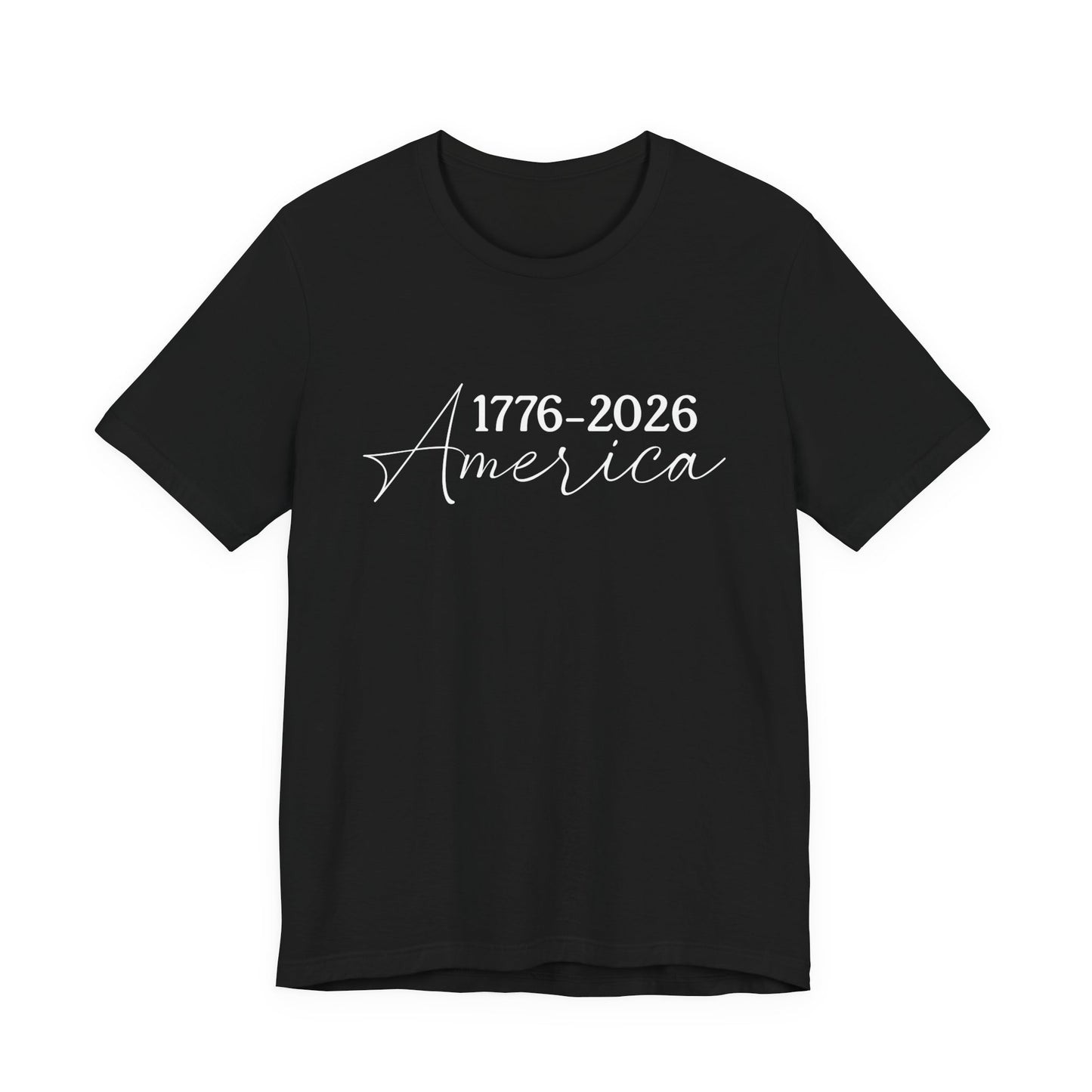 America 1776–2026 Commemorative Tee | Patriotic USA Shirt